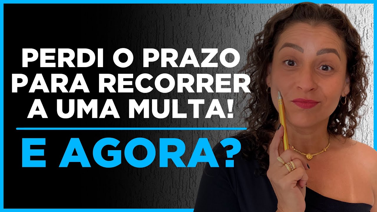 Como RECORRER a uma MULTA DE TRÂNSITO mesmo fora do prazo?