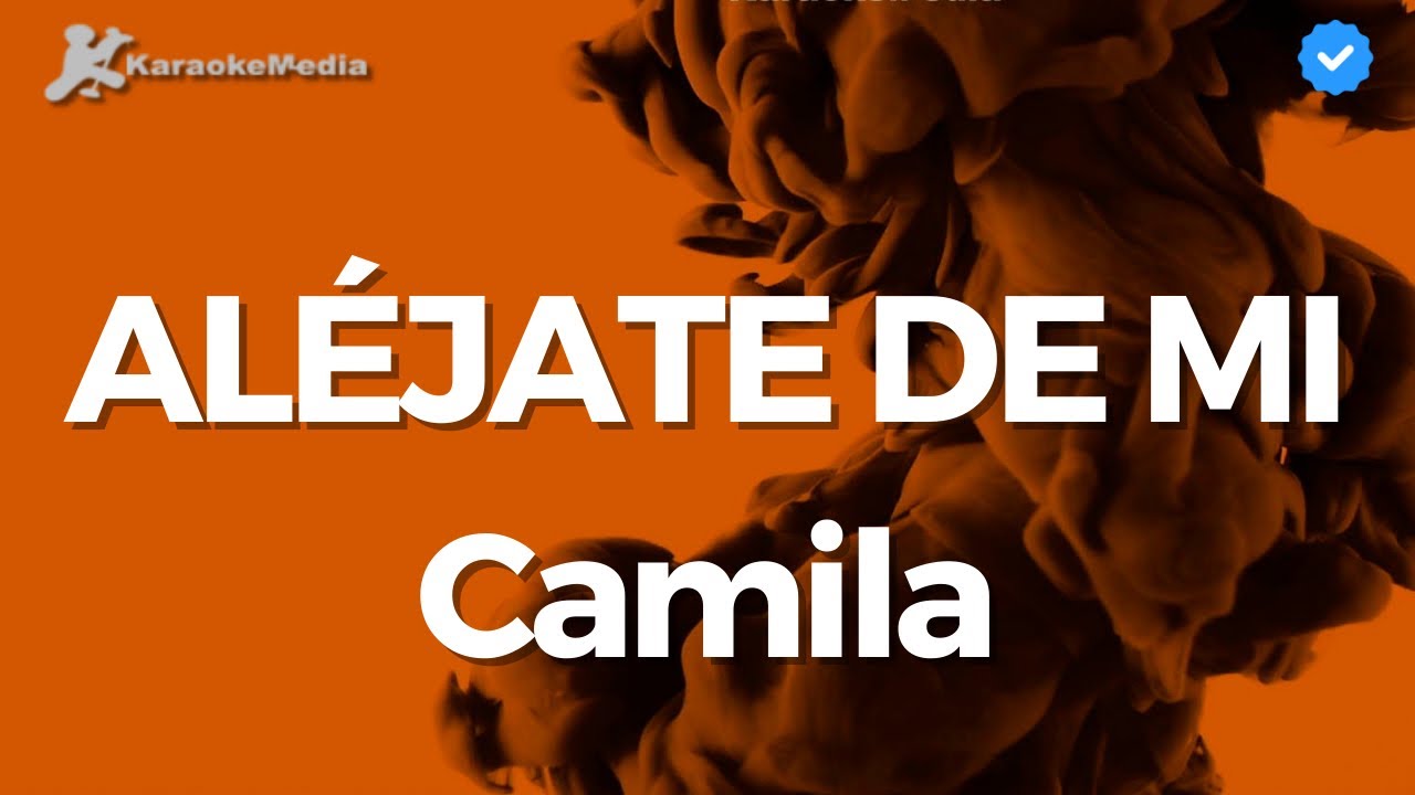 Camila - Aléjate de mi (Karaoke)