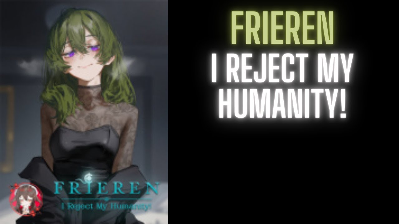 Frieren: I Reject My Humanity! | Part 1