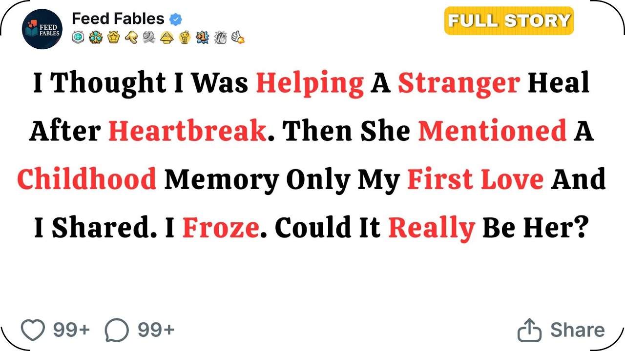 [FULL STORY] I Thought I Was Helping a Stranger Heal Turns Out, She Was My First Love