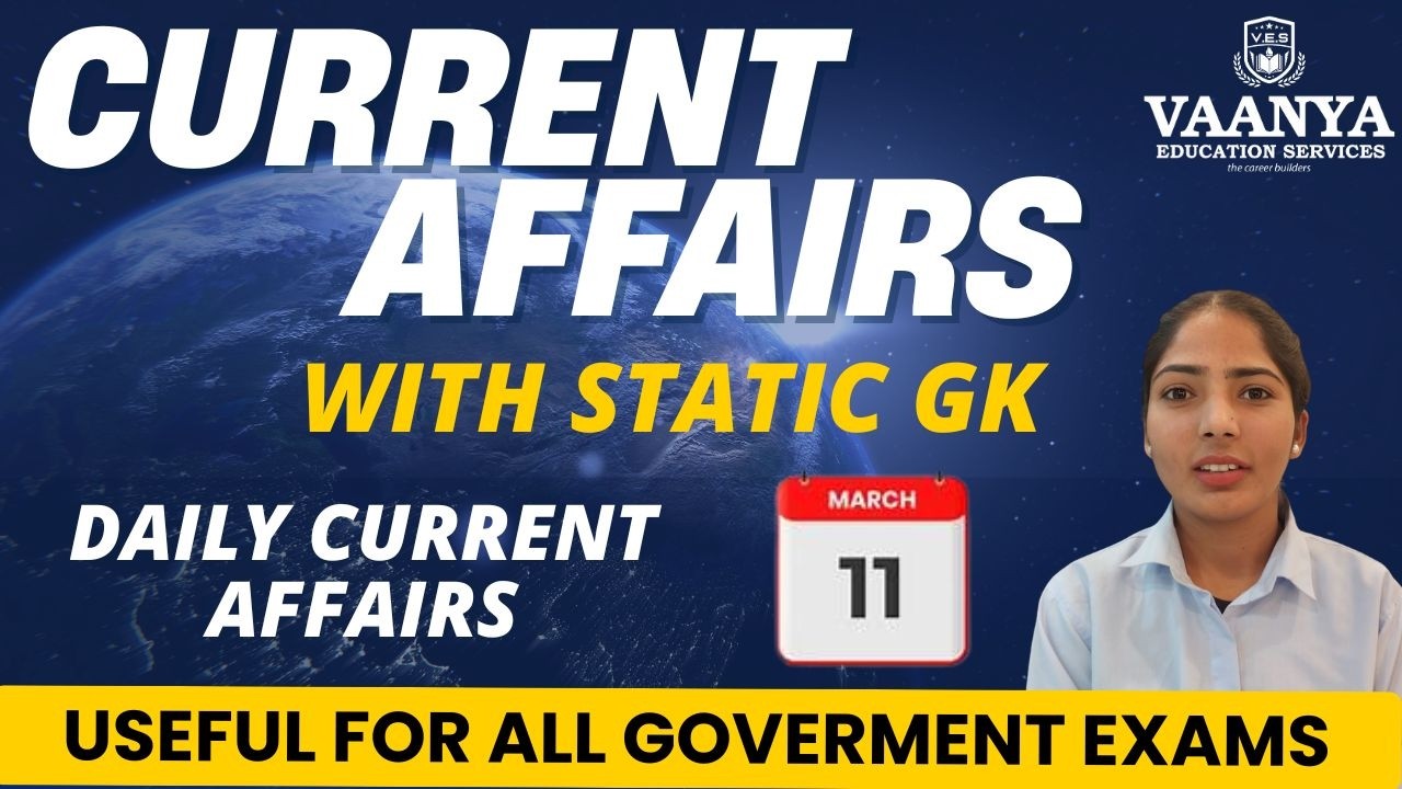 11 March Current Affairs 2026 | Daily Current Affairs | All Government Exams