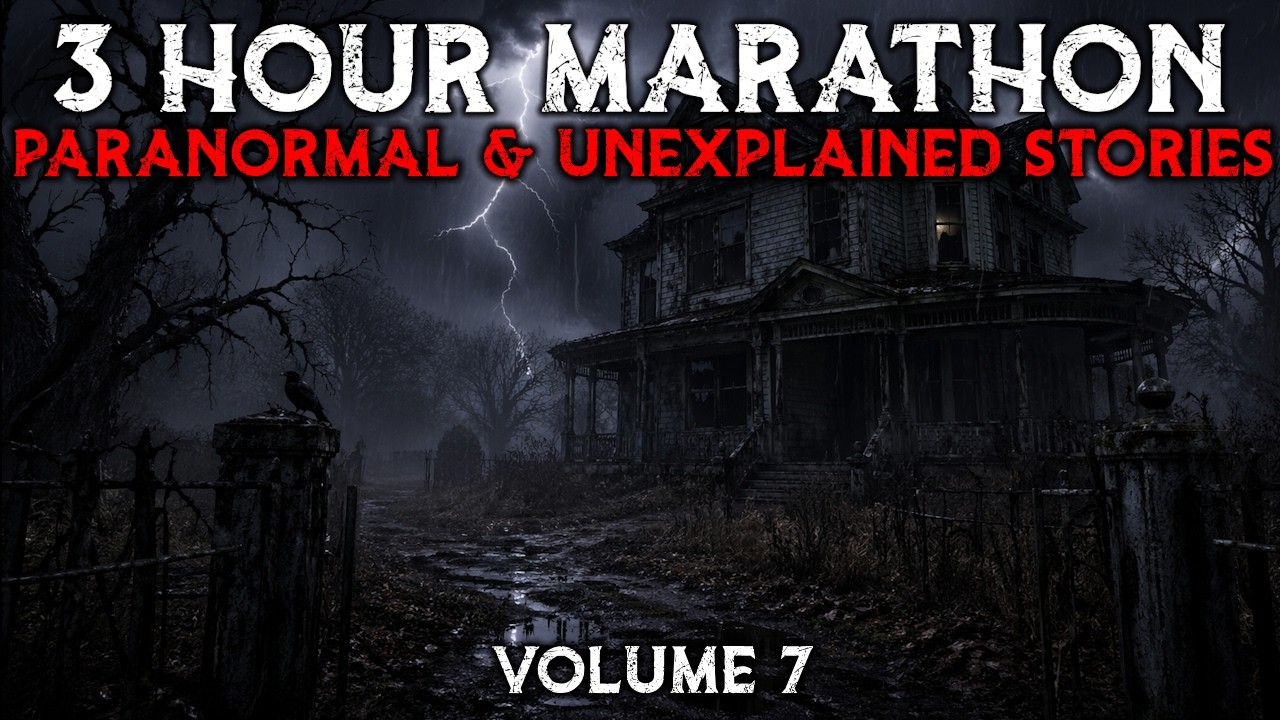 3 Hour Marathon Of Paranormal And Unexplained Stories Vol 7