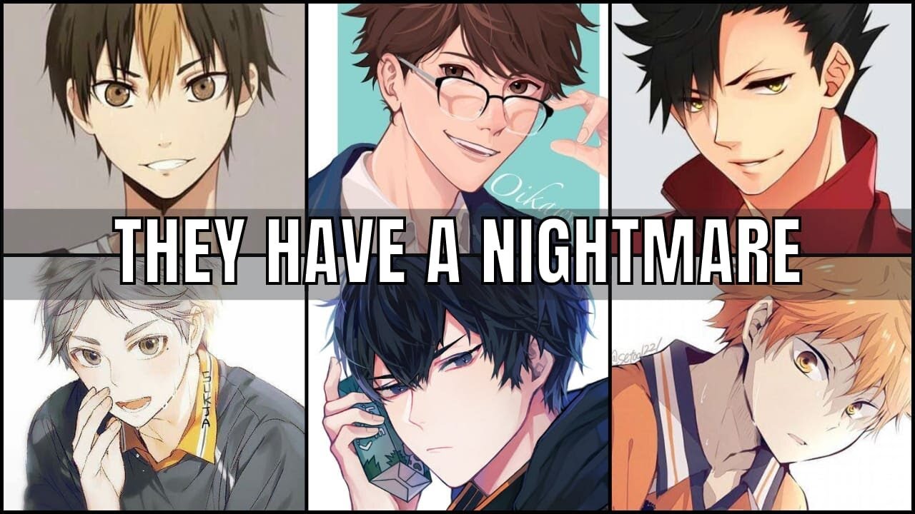 They have a nightmare | haikyuu x Listener | haikyuu ASMR