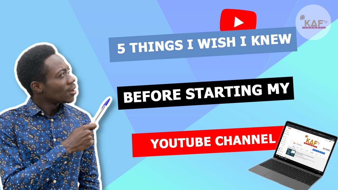 5 Things I Wish I Knew Before Starting My Channel