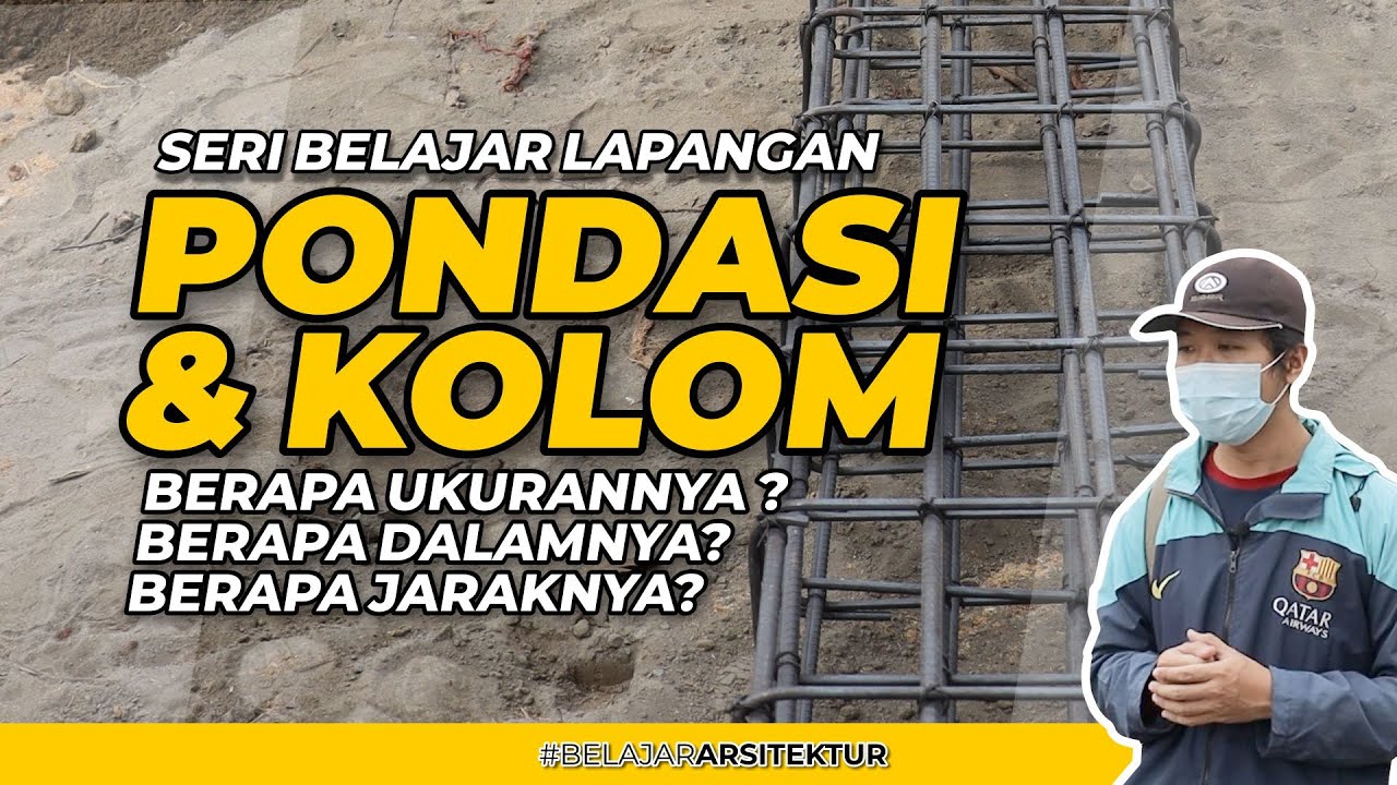 LUBANG GALIAN PONDASI dan PEMBESIAN Kolom Rumah 2 Lantai - Belajar Arsitektur