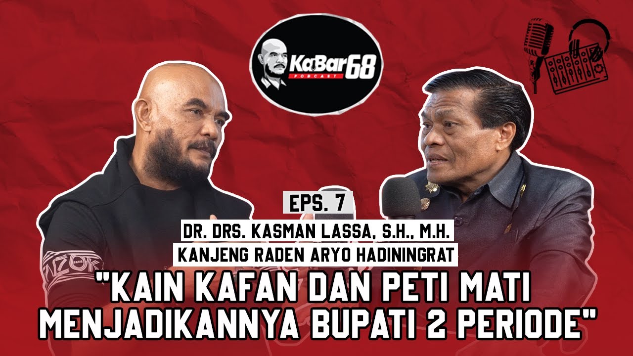 EPS. 7 PODCAST KABAR68: Bersama BUPATI DONGGALA DR. DRS. KASMAN LASSA, S.H., M.H.