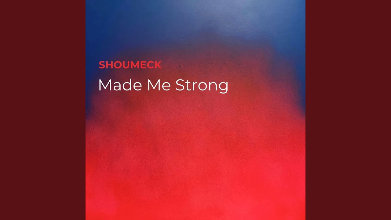 Made Me Strong