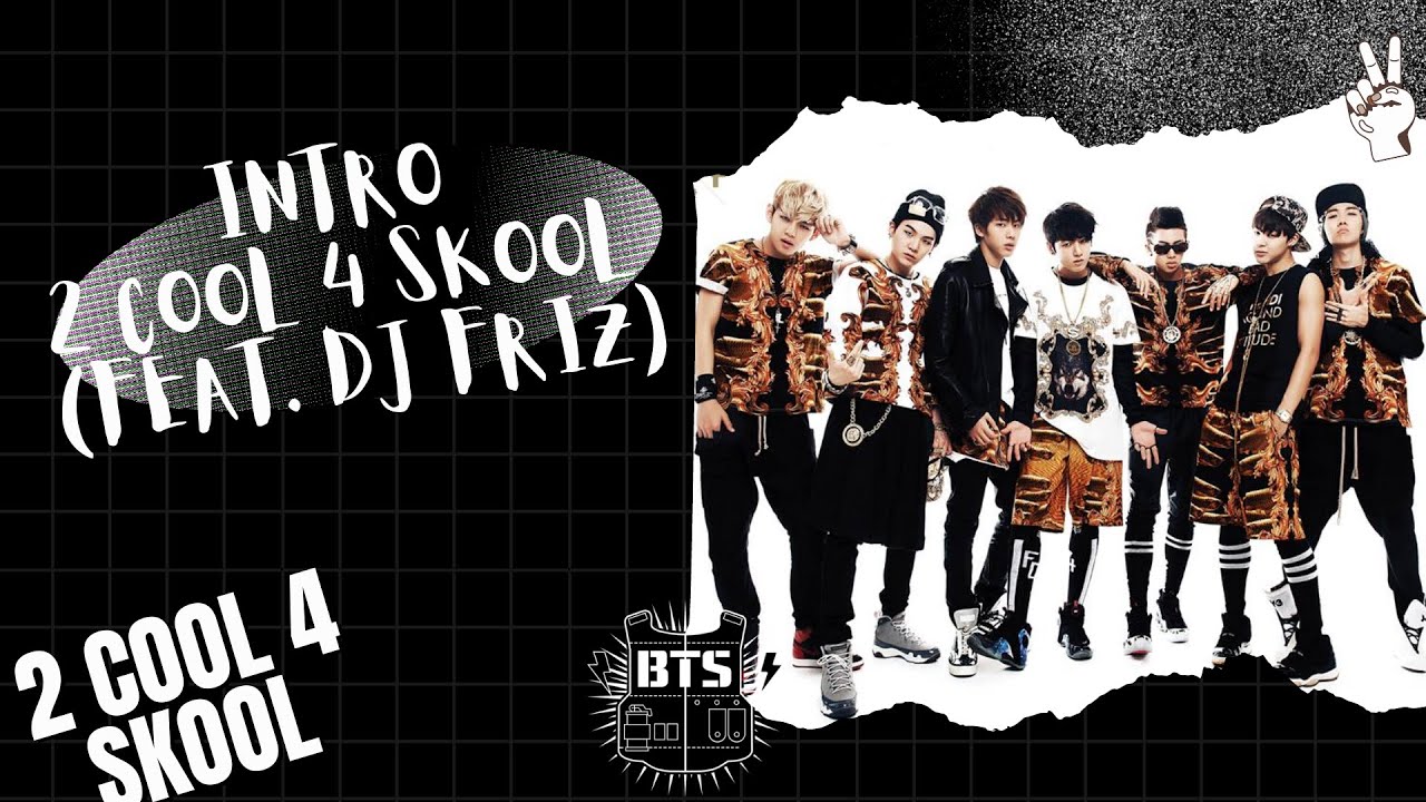 INTRO 2 COOL 4 SKOOL(feat. dj friz) - BTS - Easy Lyrics