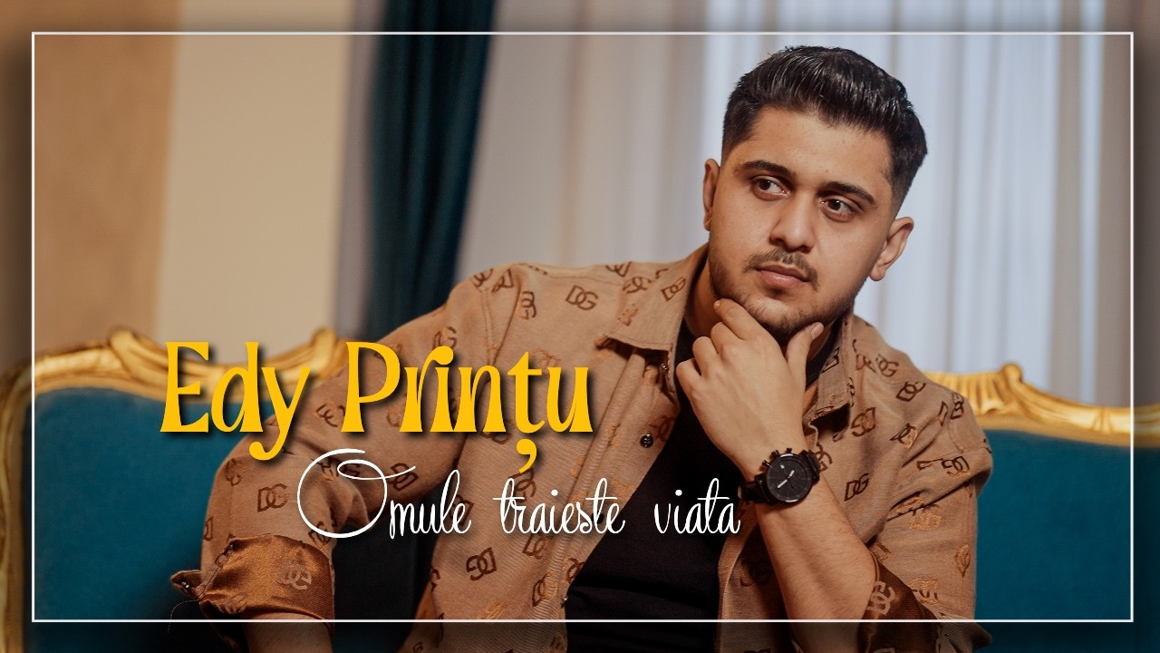 Edy Printu - Omule Traieste Viata | Videoclip Oficial