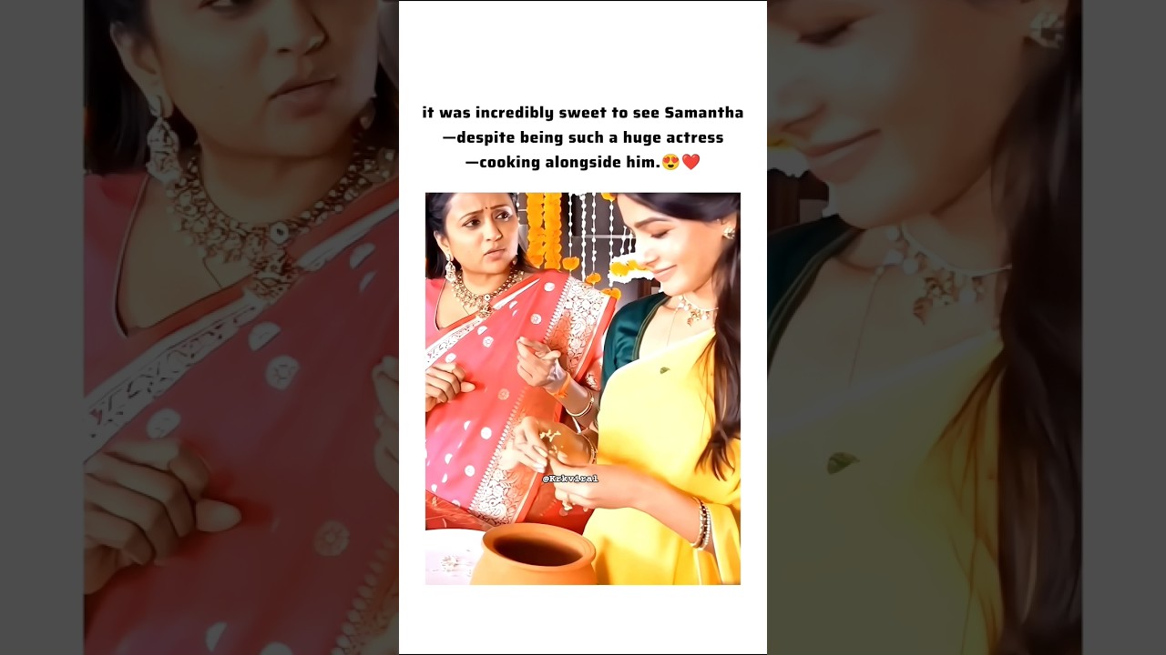 samantha's cooking 😍❤️#trending #love #youtubeshorts #trending #viral #shorts