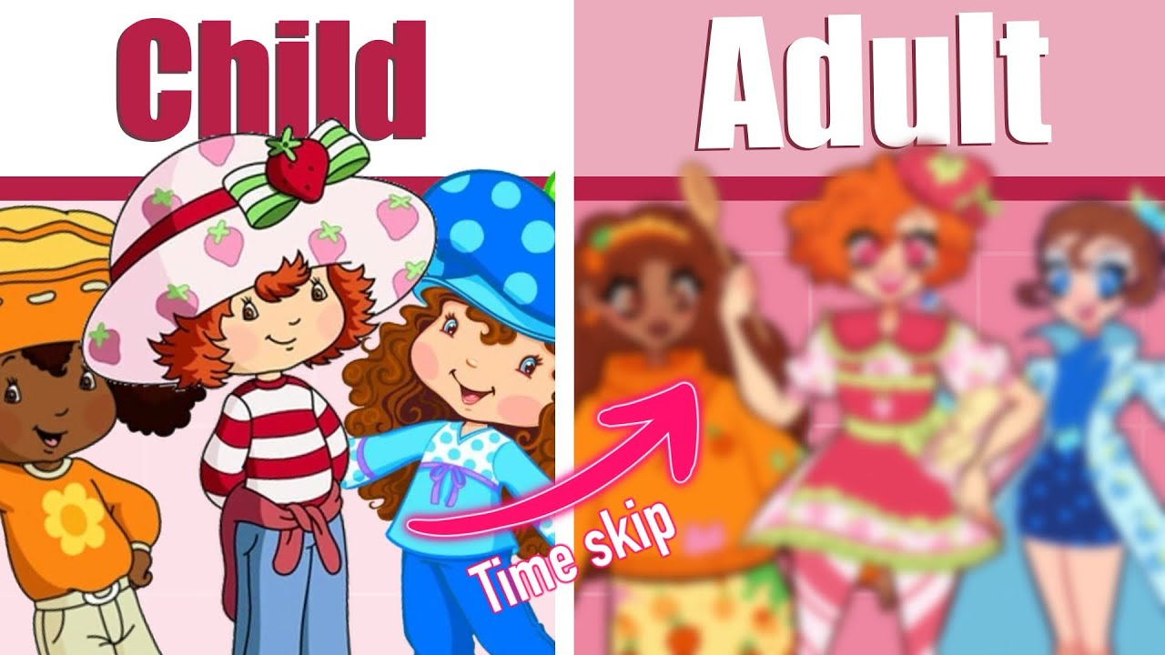 If Strawberry Shortcake and Her Friends Grew Up 🍓✨