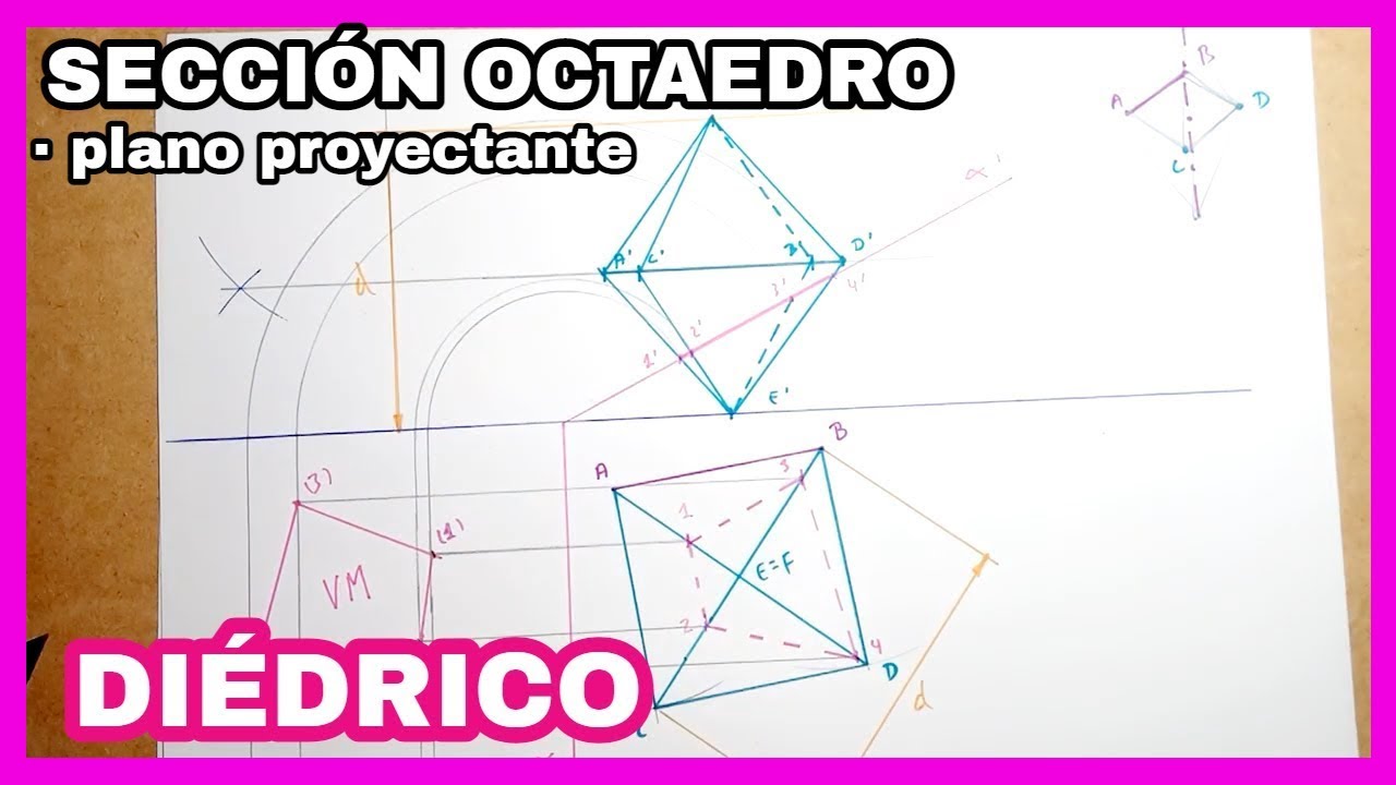 DIÉDRICO - sección🪓 y verdadera magnitud [OCTAEDRO]