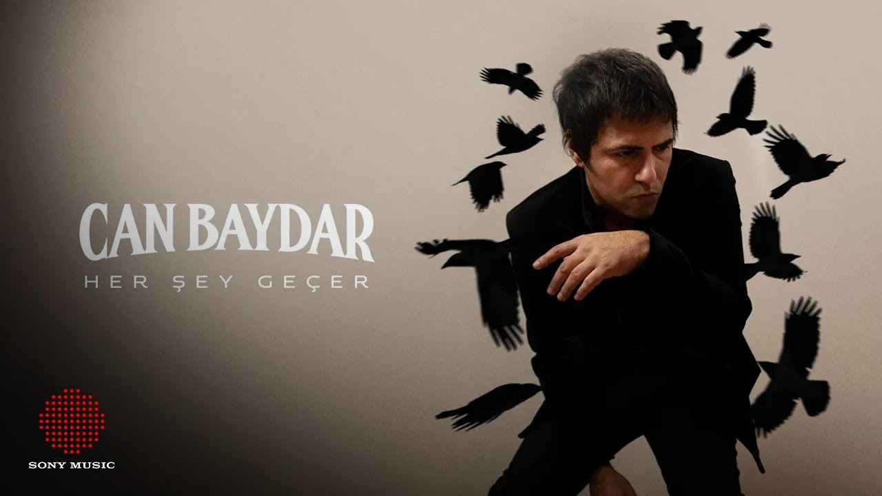 Can Baydar - Her Şey Ge&ccedil;er (Official Video)