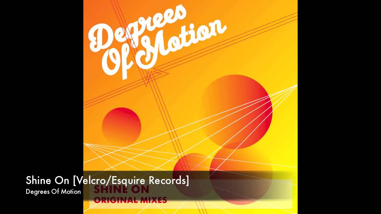 Degrees Of Motion - Shine On [Velcro/Esquire Records]