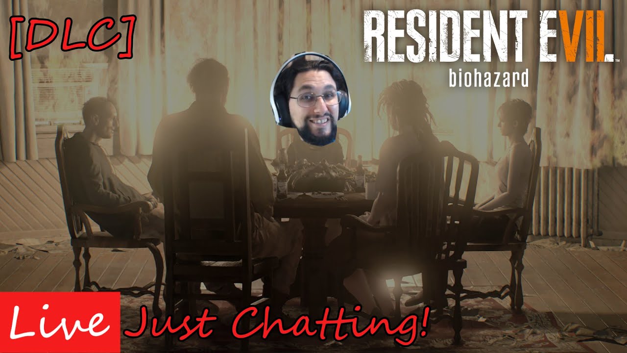 LIVE: DLC 21 and Daughters of Resident Evil 7! Just Chatting!