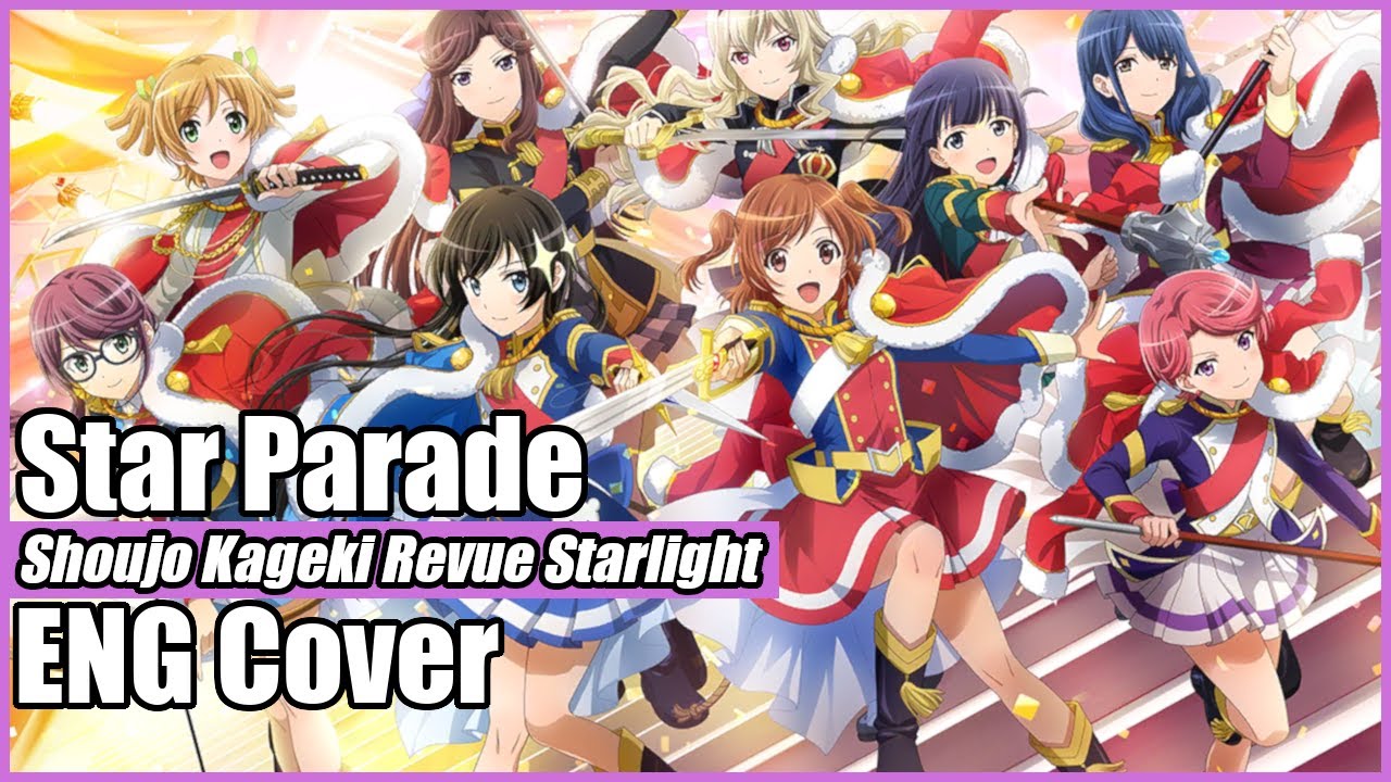 ⌈9人⌋ Star Parade (Revue Starlight) ⌈english cover | Sepia Pro.⌋