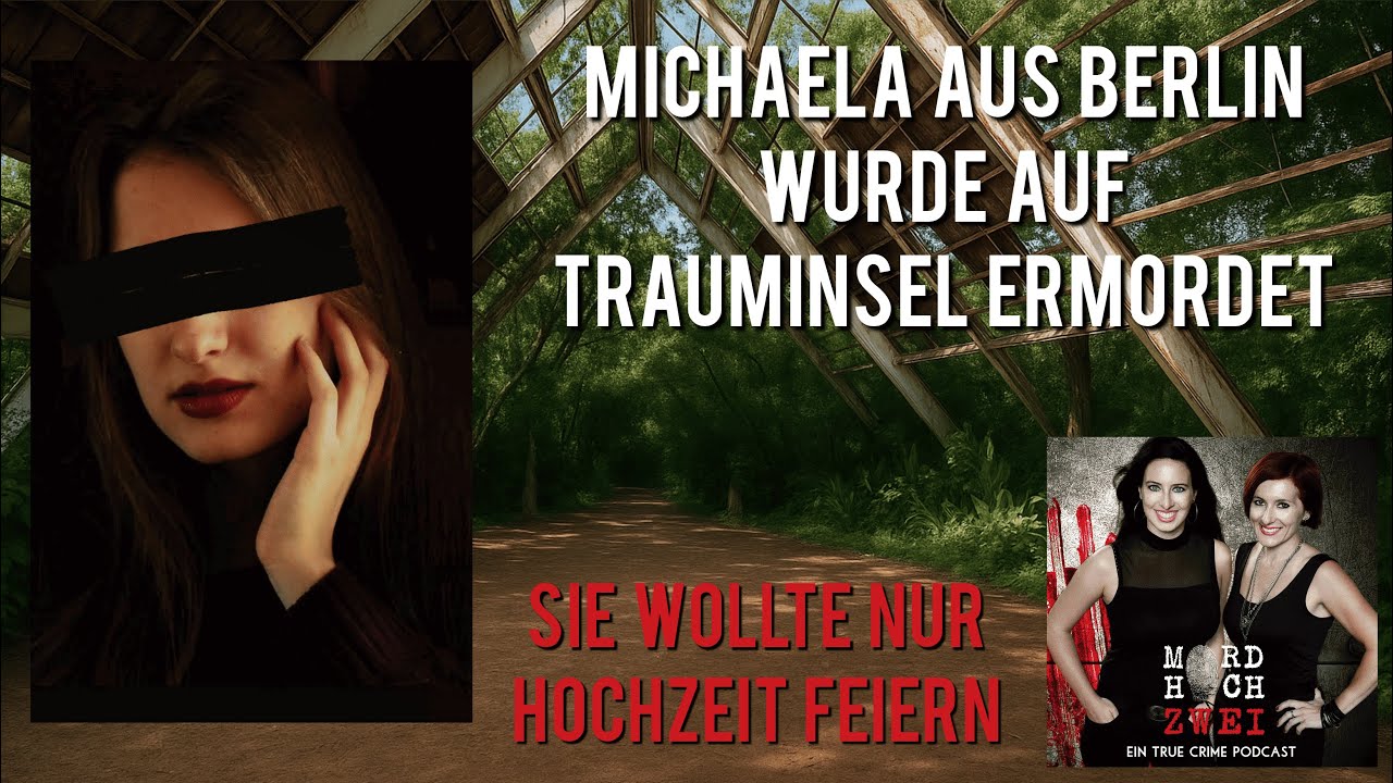 #51 Albtraum im Strandparadies: Michaela M. aus Berlin nach Hochzeit ermordet