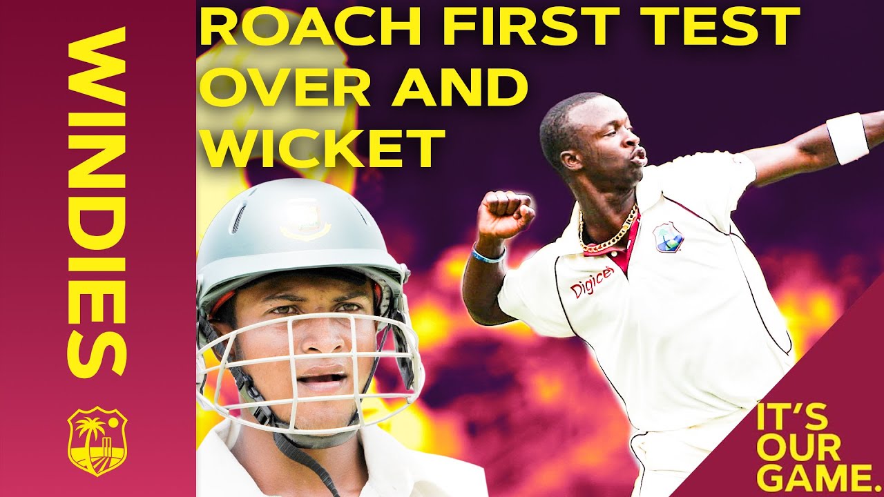 Kemar Roach's First Ever Test Over and First Wicket of Shakib Al Hasan! | Windies