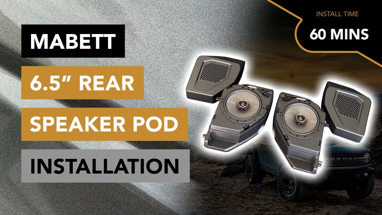 How to Install the 6.5” Rear Speaker Pods by Mabett with Kicker KSC670 Speakers - 2021 Ford Bronco