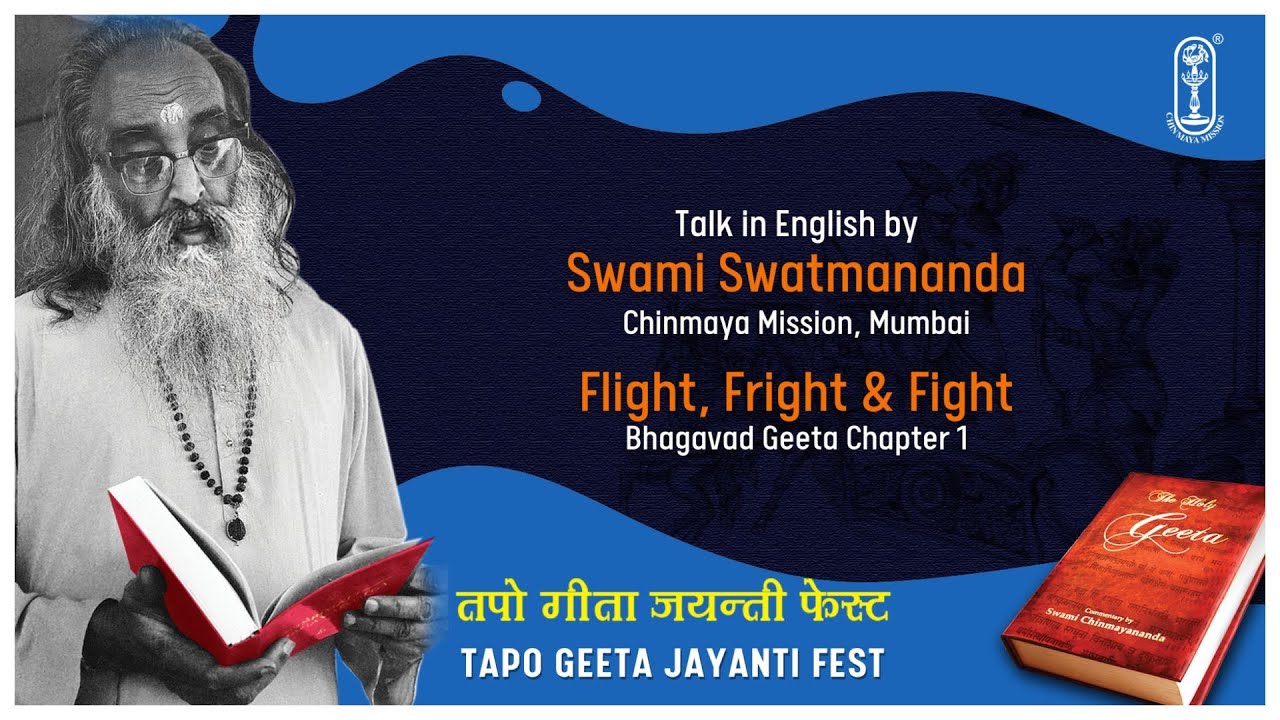 Flight, Fright & Fight | Geeta Chapter 1 | Swami Swatmananda | #BhagavadGita #ChinmayaMission