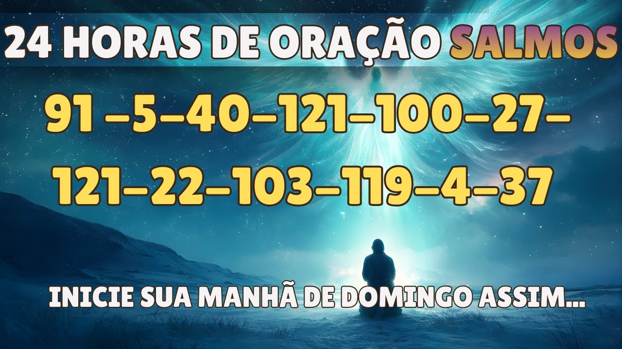 🔴PODEROSA ORAÇÃO DOS SALMOS.  NO DOMINGO DO SENHOR.