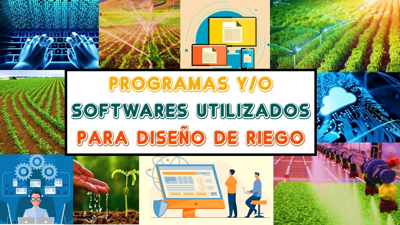 Softwares y/o programas para diseño de sistemas de riego
