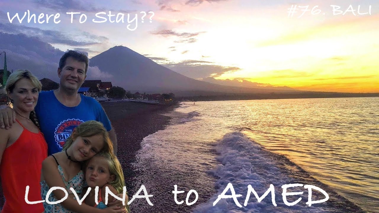 BALI - WHERE TO STAY |  Lovina & Amed