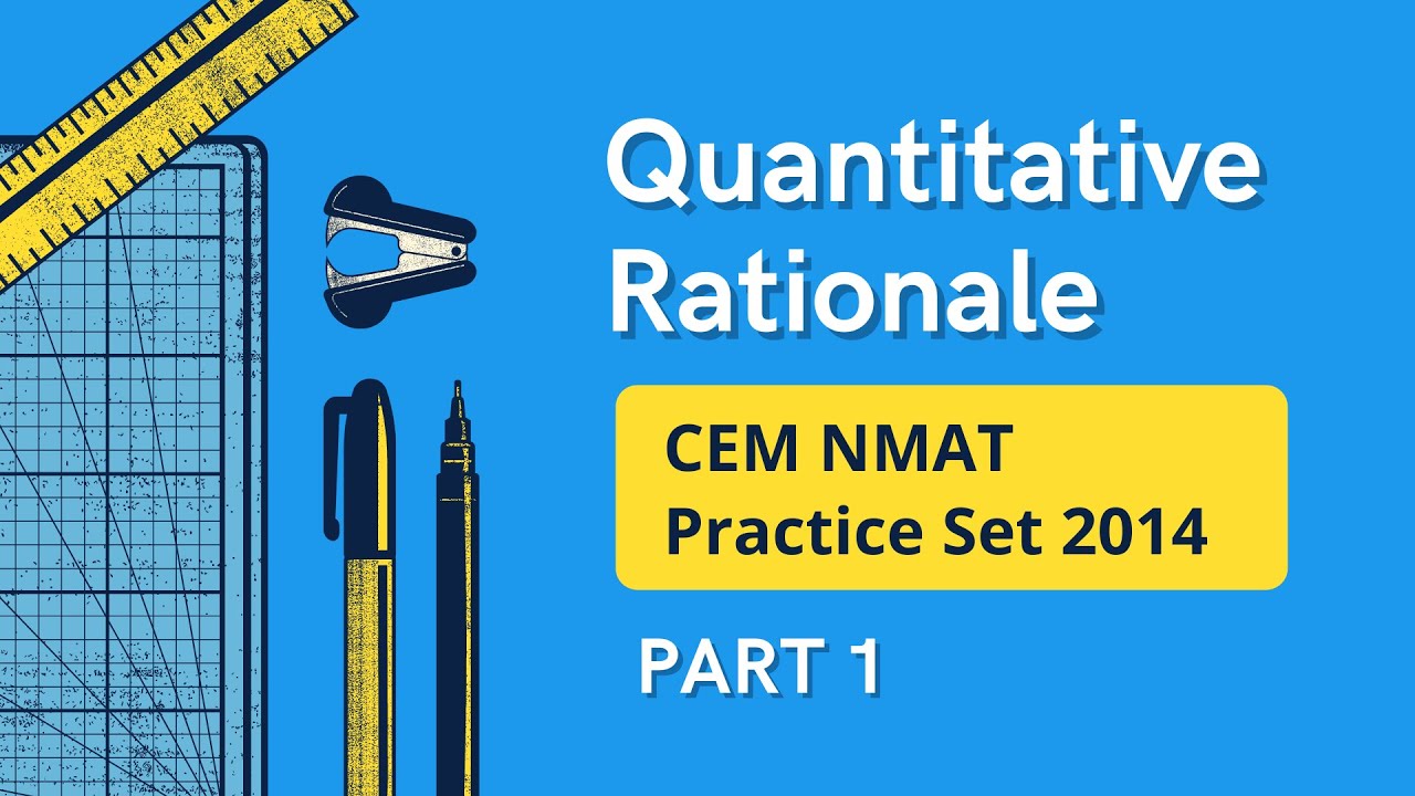 Quantitative Rationale NMAT Practice Set 2014 | PART 1 | Solutions and Explanations