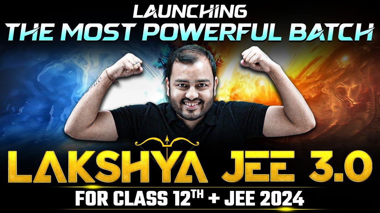 Launching Lakshya JEE 3.0 😎 For Class 12th + JEE 2024 🔥