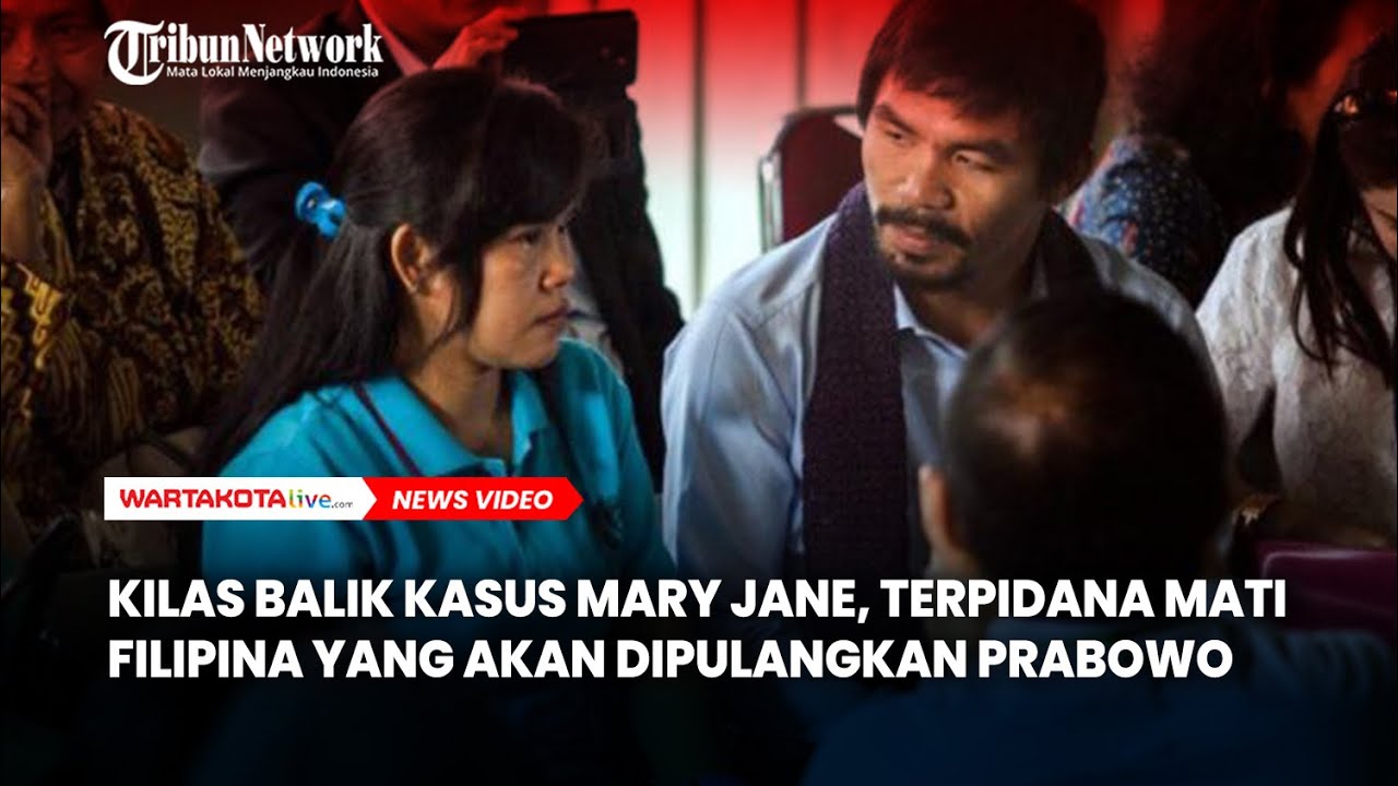 Kilas Balik Kisah Mary Jane, Terpidana Mati Filipina yang Akan Dipulangkan Prabowo