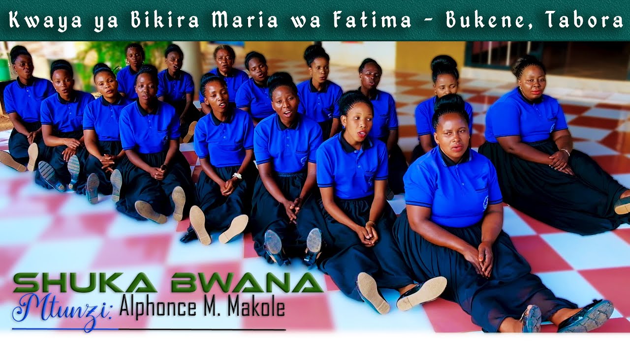 SHUKA BWANA - Kwaya ya Bikira Maria wa Fatima-BUKENE TABORA (Official Video-HD)_tp
