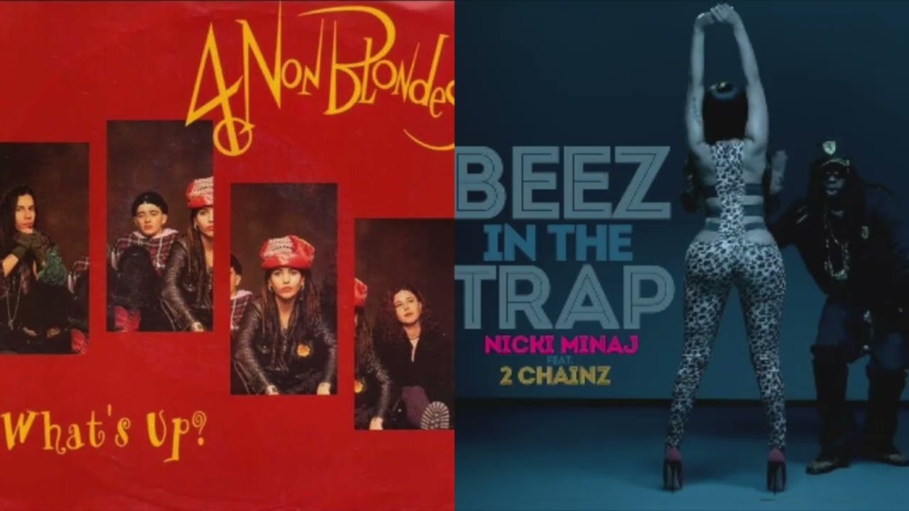 4 Non Blondes & Nicki Minaj — What's Up In The Trap