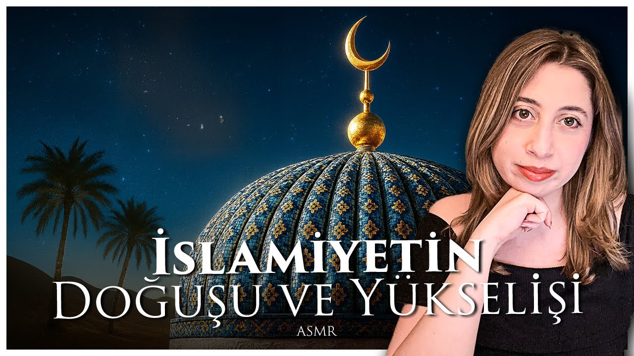 Hz.Muhammed ve İslam’ın İlk Yılları | ASMR Türkçe | softspoken