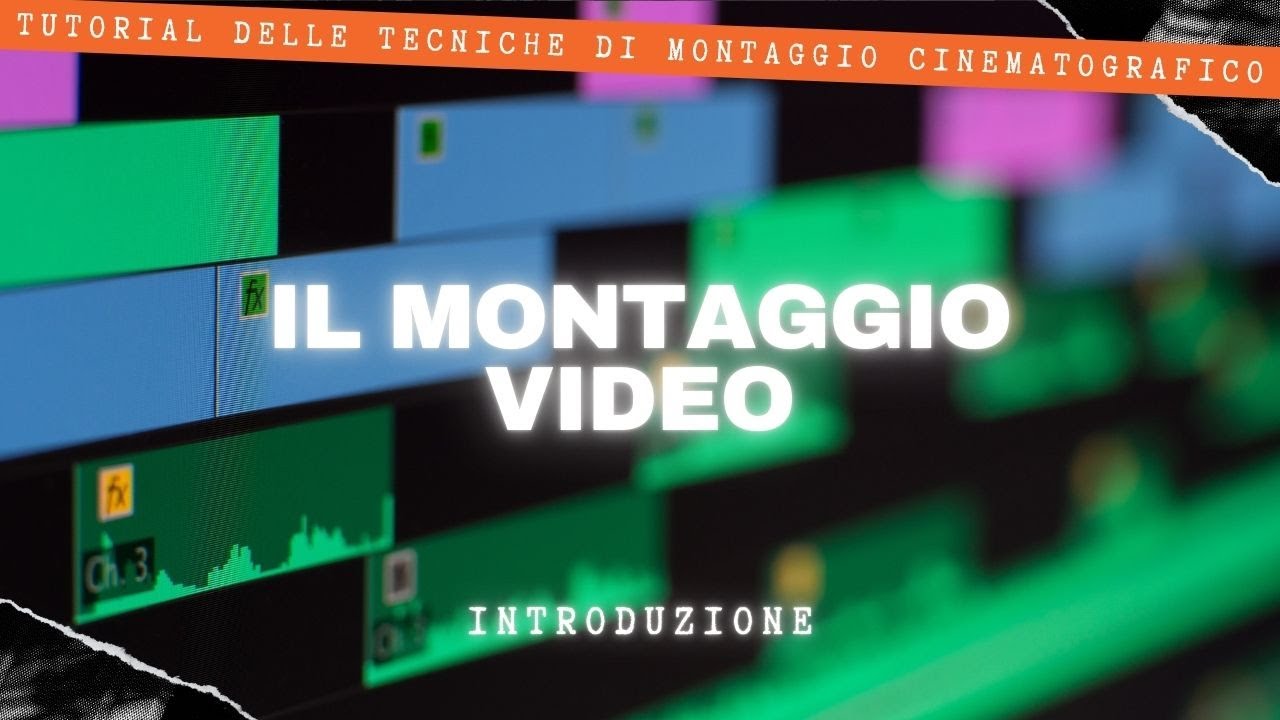 Basi del Montaggio Video Cinematografico per Videomaker