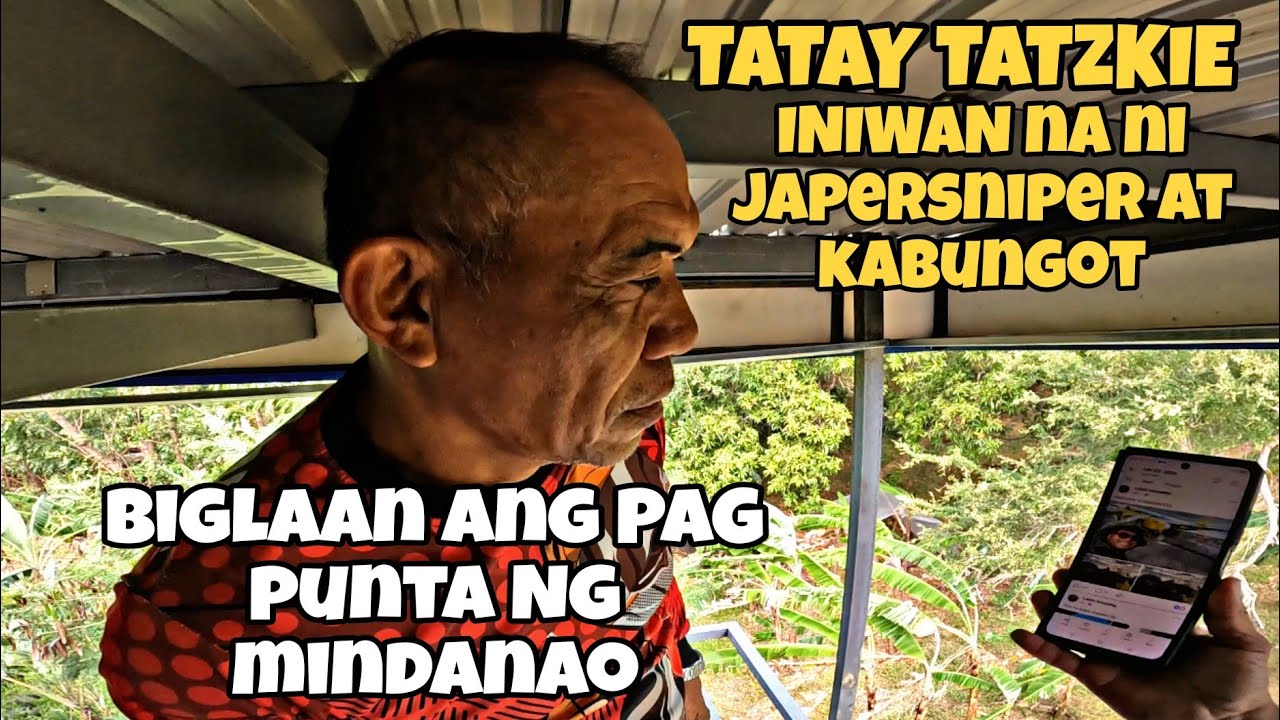 TATAY TATZKIE INIWAN NA NI#JAPERSNIPER AT#KABUNGOT