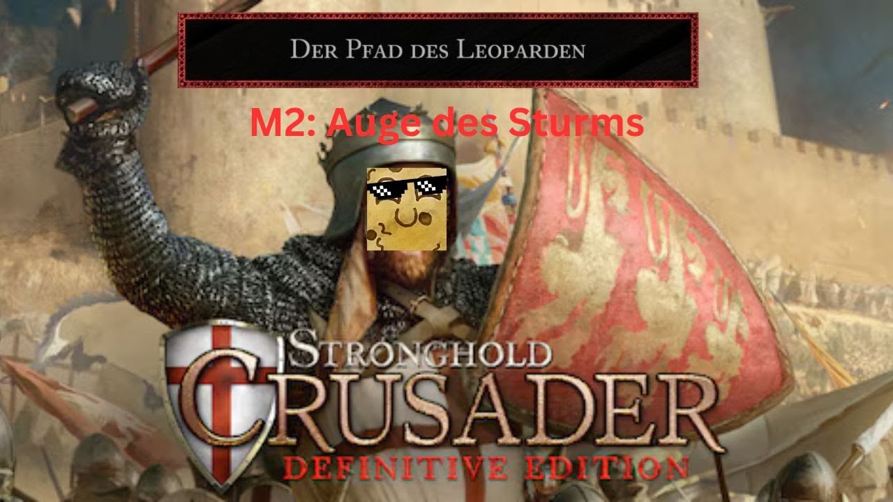 M2: Auge des Sturms | Der Pfad des Leoparden | Stronghold Crusader: Definitive Edition