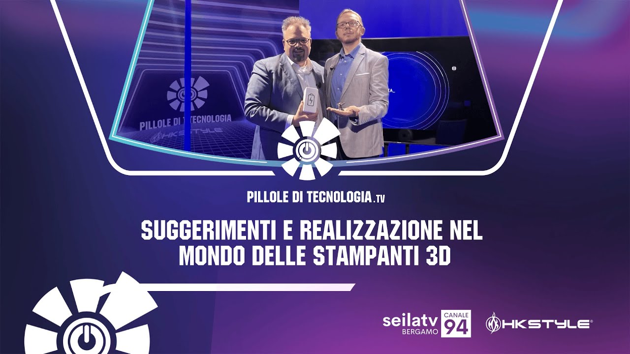 #085S6 - PilloleDiTecnologia - SUGGERIMENTI E REALIZZAZIONI NEL MONDO DELLE STAMPANTI 3D