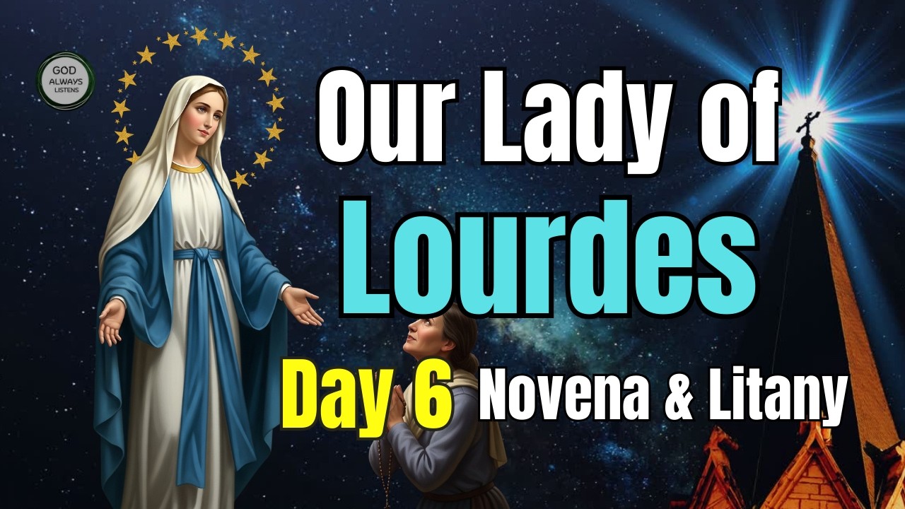 Day 6 Novena to Our Lady of Lourdes #godalwl