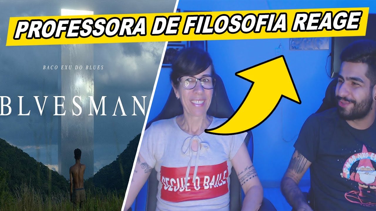 |Minha mãe professora de filosofia reage| BLUESMAN (Filme Oficial)