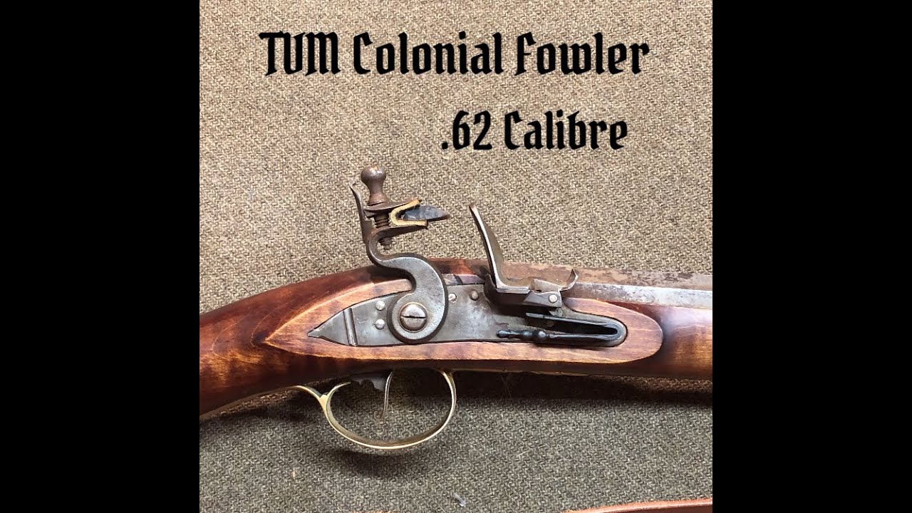 .62 cal fowling gun… TVM Colonial Fowler…