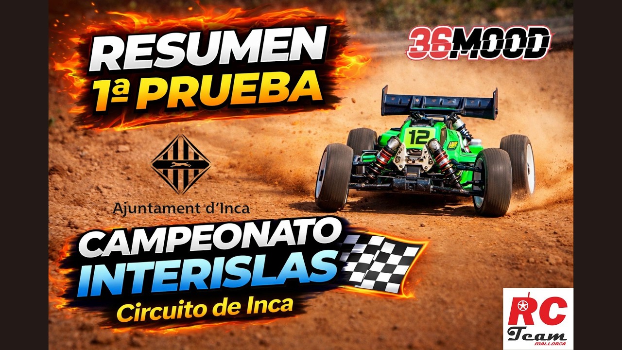 🔥 RESUMEN 1ª PRUEBA CAMPEONATO INTERISLAS RC | Circuito de Inca 1/8 TT