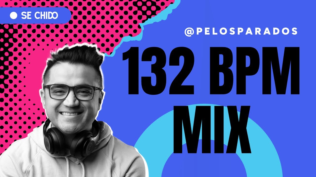 132 BPM MIX