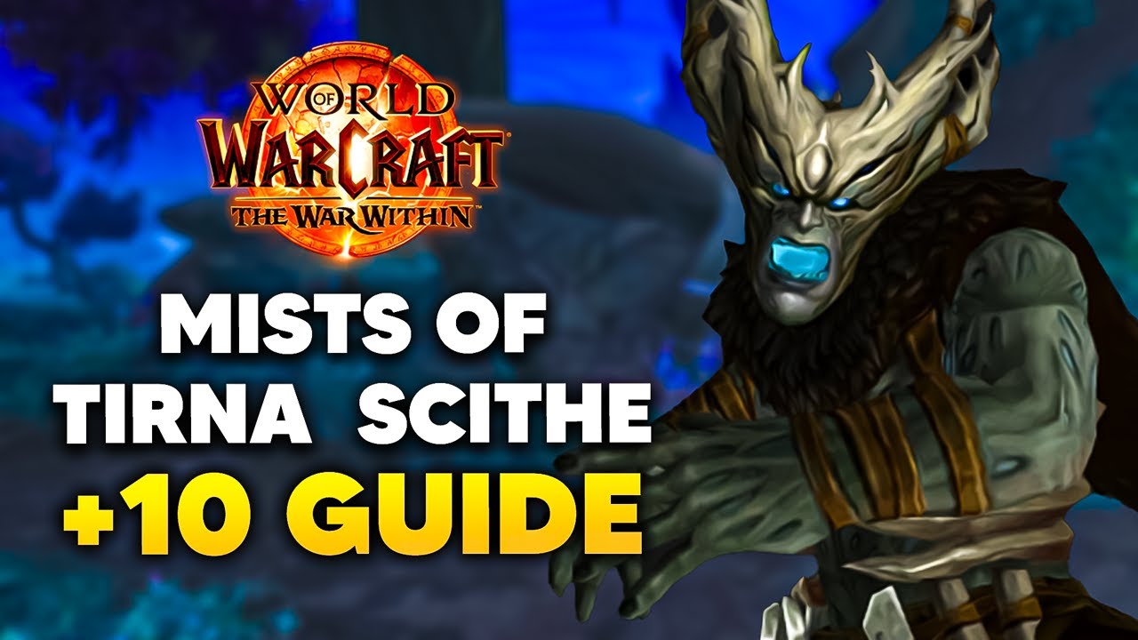 MISTS OF TIRNA SCITHE +10 Keystone Hero Guide and Dungeon Walkthrough | The War Within Season 1