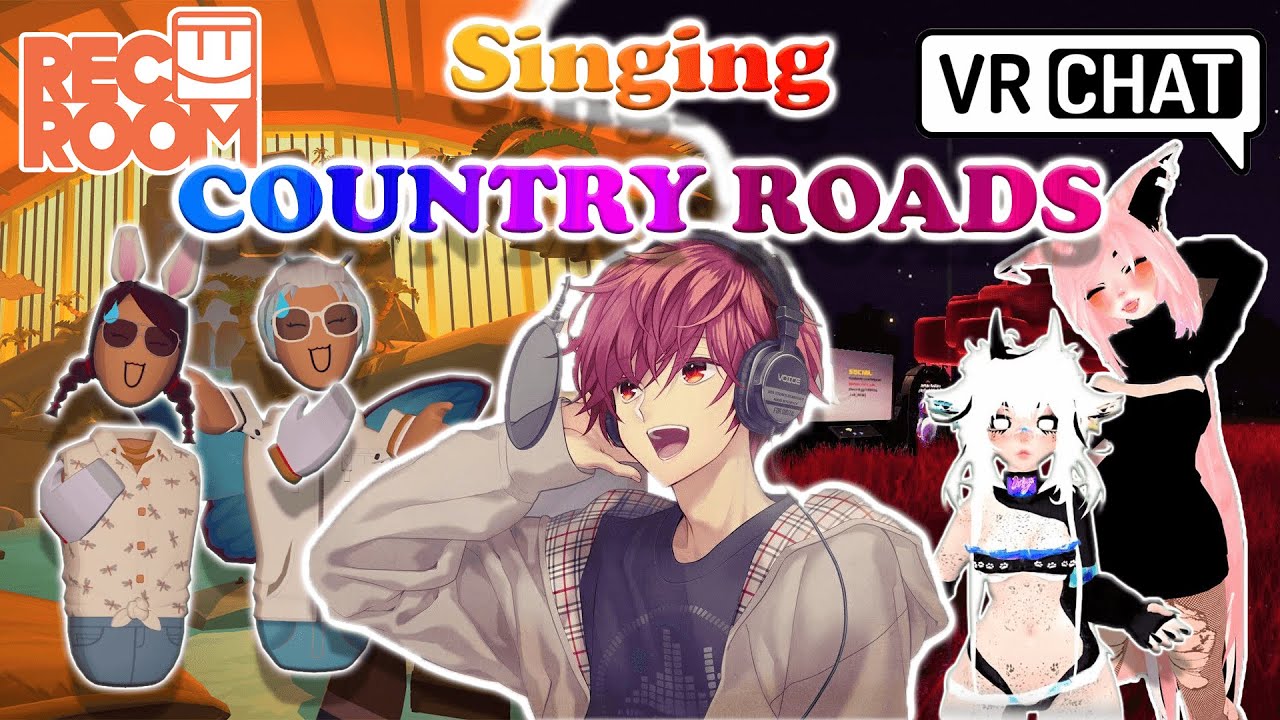 I got the REC ROOM and the VRCHAT Community to sing COUNTRY ROADS together with me