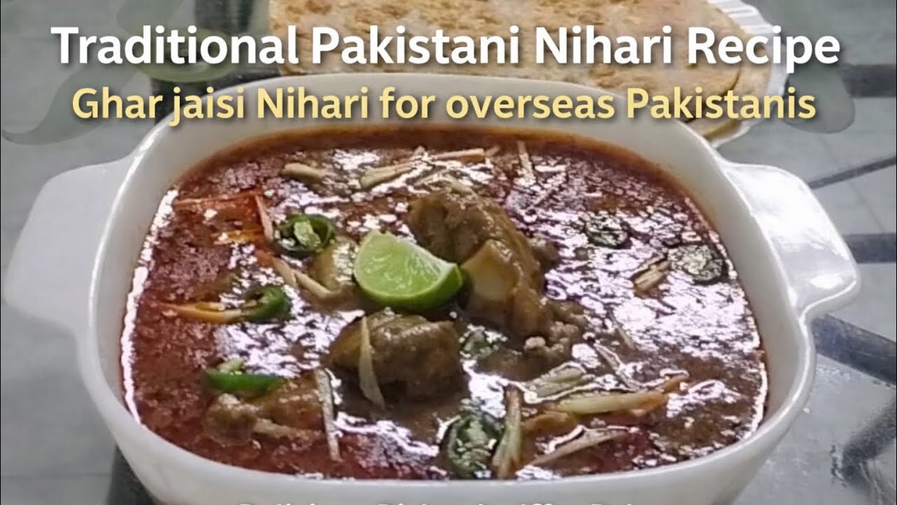 Traditional Pakistani Nihari Recipe I Ghar jaisi Nihari for overseas Pakistani I @DeliciousDishes.