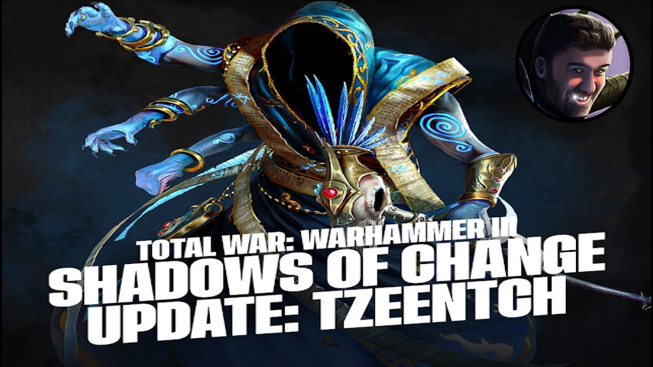 My thoughts on Shadows of Change Update: Tzeentch