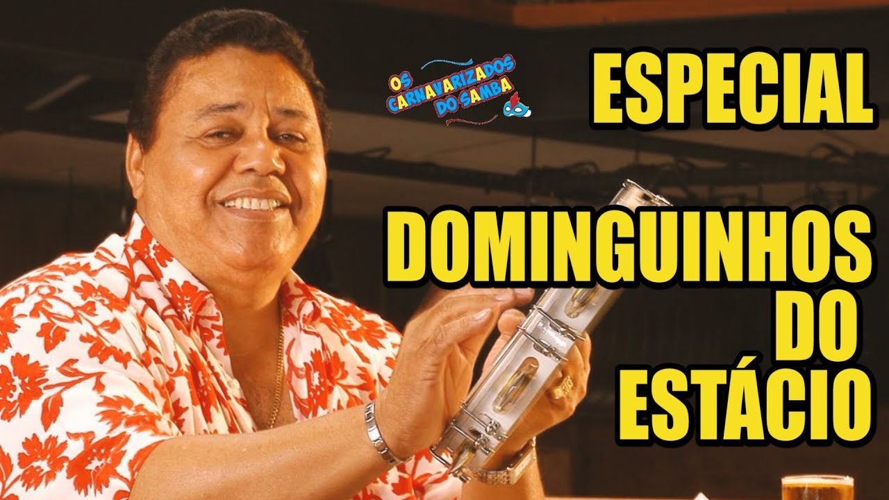 ESPECIAL DOMINGUINHOS DO ESTÁCIO - 