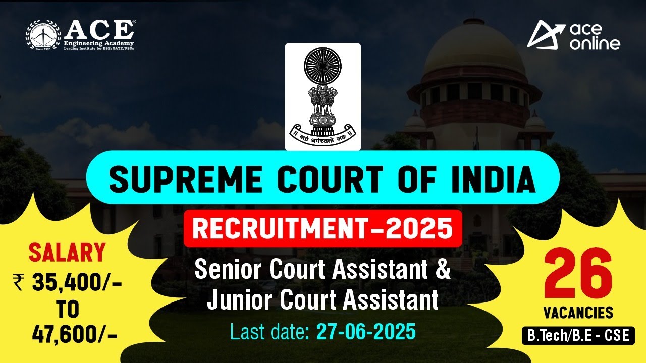Supreme court of India Recruitment 2025 | Senior & Jr. Court Assistant | ACE Online