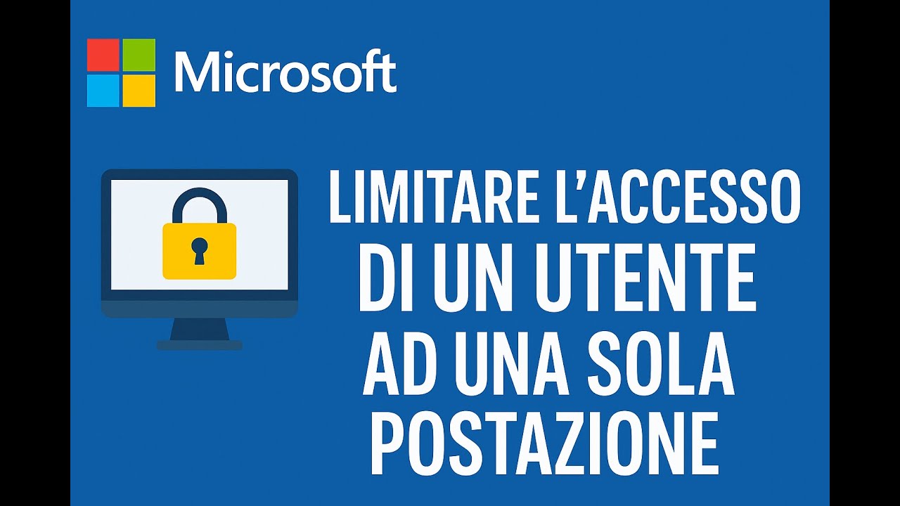 Dominio Windows: come limitare l’accesso di un utente ad una sola postazione 🚀