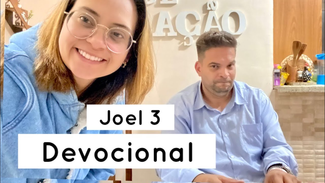 Joel 3 Devocional